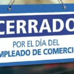El feriado del Día del Empleado de Comercio pasa al lunes: comercios cerrados