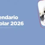 Calendario Escolar 2026: Las clases iniciarán el 2 de marzo