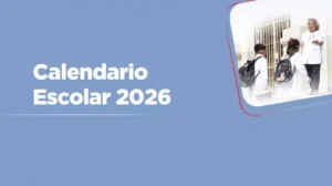 Calendario Escolar 2026: Las clases iniciarán el 2 de marzo