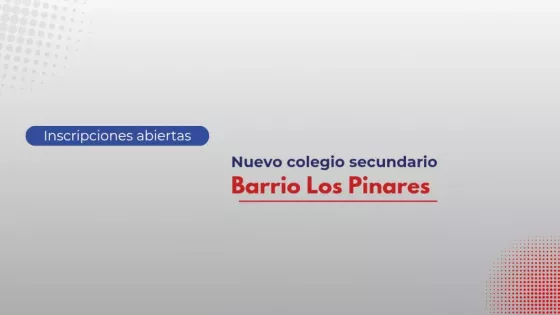 Inscripciones abiertas para el nuevo secundario de barrio Los Pinares