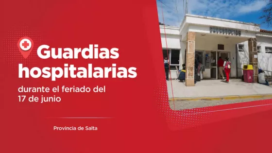 Los servicios de salud pública trabajarán con guardias para urgencias durante el feriado de Güemes